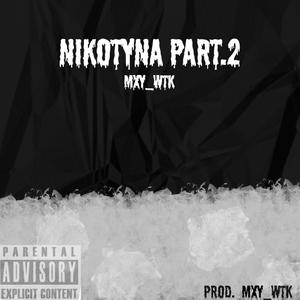 Nikotyna, Pt. 2