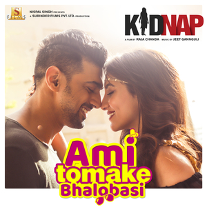 Ami Tomake Bhalobasi (From "Kidnap")