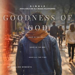 Goodness of God