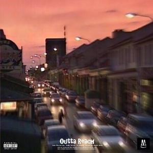 Outta Reach (Lord William Ape, Fri$ky Wayne, GoldenAce, Prie$t Nvppy & Icy $upreme)