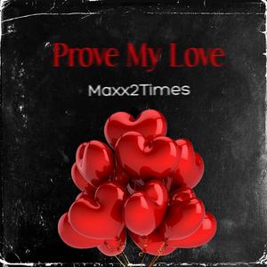 Prove My Love