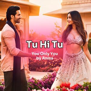 Tu Hi Tu