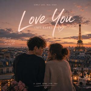 LOVE YOU (MY LIFE)