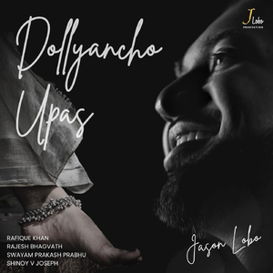 Dollyancho Upas (feat. Rajesh Bhagvath, Swayam Prakash Prabhu & Shinoy V Joseph)