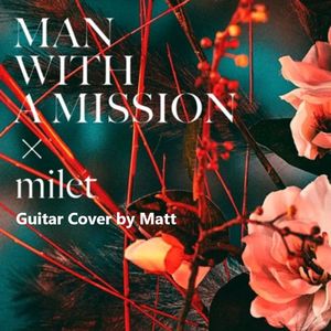 絆ノ奇跡 | MAN WITH A MISSION/milet Guitar Cover