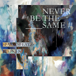 Sparrol & Stepken- Never The Same