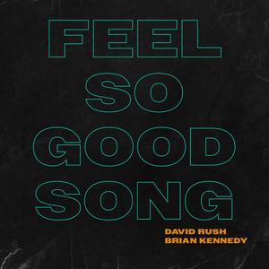 Feel So Good Song
