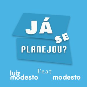 Já se planejou