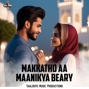 Makkatho Aa Maanikya Beary