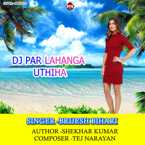 DJ Par Lahanga Uthiha