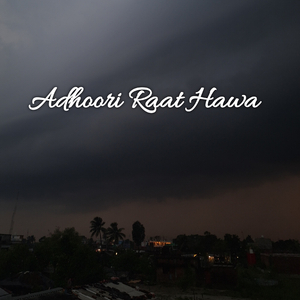 Adhoori Raat Hawa