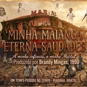 Minha Maianga Saudades (Eterna Saudades 1990) & Brandy