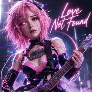 Love Not Found