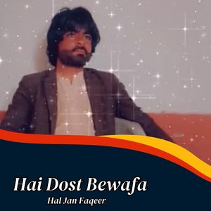 Hai Dost Nakhrai Ha