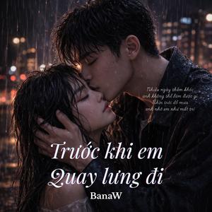 Trước khi em quay lưng đi