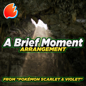 A Brief Moment (Orchestral Arrangement) [from "Pokémon Scarlet & Violet"]