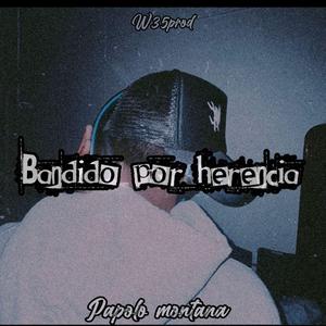 Bandido Por Herencia (feat. Papolo Montana)