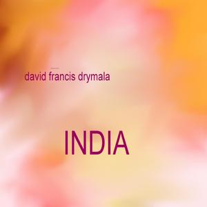 INDIA BY DAVID FRANCIS DRYMALA