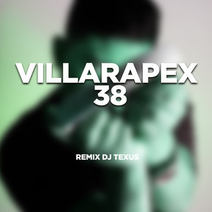 Villarapex 38 (Remix)
