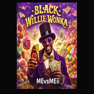 Black Willie Wonka (Sexy Version)