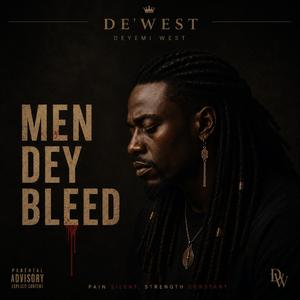 Men dey bleed