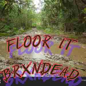 FLOOR IT