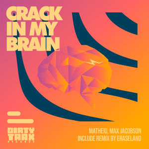 Crack In My Brain (Eraseland Remix)