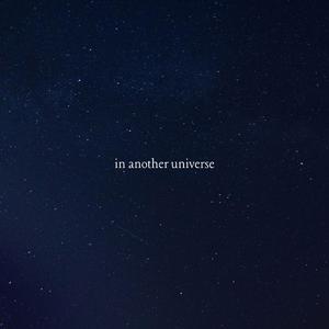 in another universe