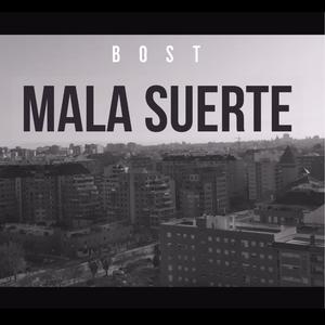 Bost (Mala Suerte)