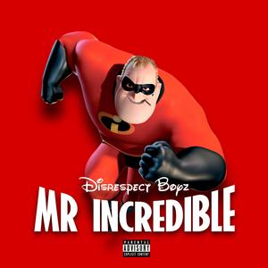MR INCREDIBLE