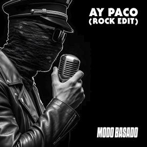 Ay Paco (Rock Edit)