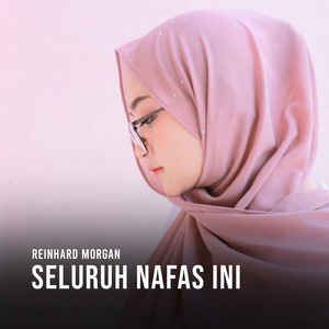 Seluruh Nafas Ini