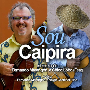 Sou Caipira (feat. Chico Lobo)