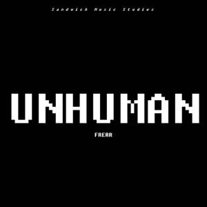 Unhuman (No Vocals Version)