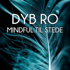 Mindful Til Stede - del 3 (Meditation)