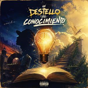Un destello de Conocimiento (feat. Estracktos, Rupadaya & Dj Jotakao)
