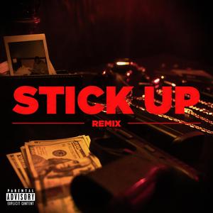 Stick Up (feat. King Los, Xander Taylor, MiEl RoStIc, Sonny Ski & Gwopped Up $peedy) (Remix)