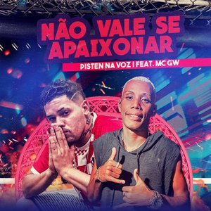 Não Vale Se Apaixonar (feat. Mc Gw)