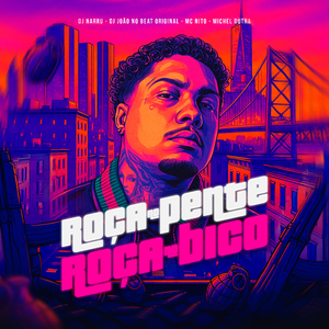 Roça no Pente Roça no Bico