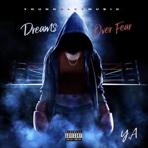 Dreams Over Fear