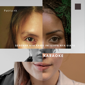 sebenar nya kamu itu siapa nya siapa (karaoke) (Karaoke Version)