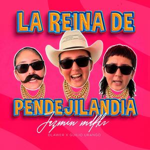 La Reina de Pendejilandia (feat. Dlawer & Guilio)