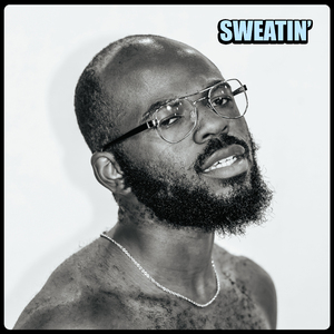 Sweatin'