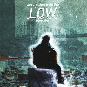 Low (feat. Vinny New)
