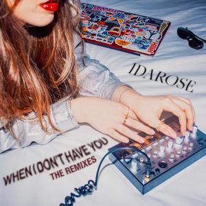 When I Don't Have You (ÊMIA Remix) (ÊMIA Remix)