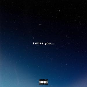 I Miss You