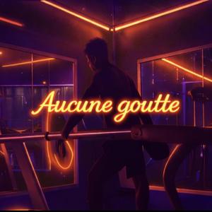 Aucune goutte