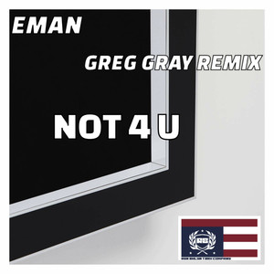 Not 4 U (Greg Gray Club Mix)