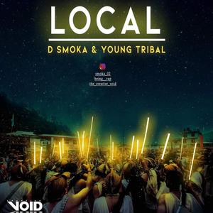 Local (D Smoka & Young Tribal)