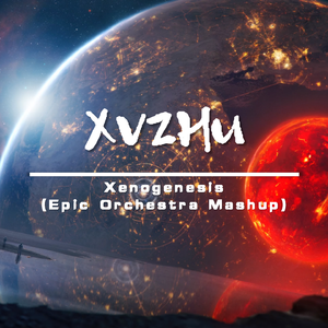Xenogenesis (Epic Orchestra Mashup)